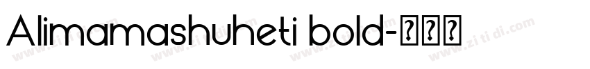 Alimamashuheti bold字体转换